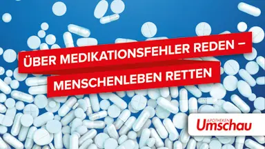 Über Medikationsfehler reden – Menschenleben retten