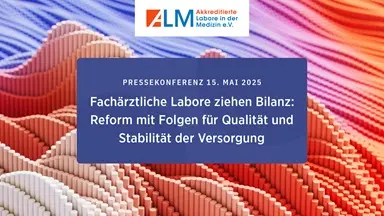 Fachärztliche Labore ziehen Bilanz: Reform mit Folgen für Qualität und Stabilität der Versorgung