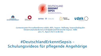 Gemeinsame Pressekonferenz vdek, APS, Sepsis-Stiftung, Sepsisdialog der Universitätsmedizin Greifswald und Deutsche Sepsis-Hilfe – #DeutschlandErkenntSepsis – Schulungsvideos für pflegende Angehörige