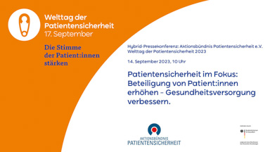 Aktionsbündnis Patientensicherheit e.V. / Welttag der Patientensicherheit 2023 Patientensicherheit im Fokus: Beteiligung von Patient:innen erhöhen – Gesundheitsversorgung verbessern