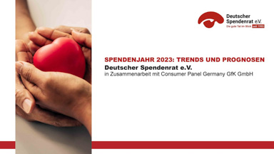 Deutscher Spendenrat e.V. in Zusammenarbeit mit Consumer Panel Germany GfK GmbH – SPENDENJAHR 2023: TRENDS UND PROGNOSEN